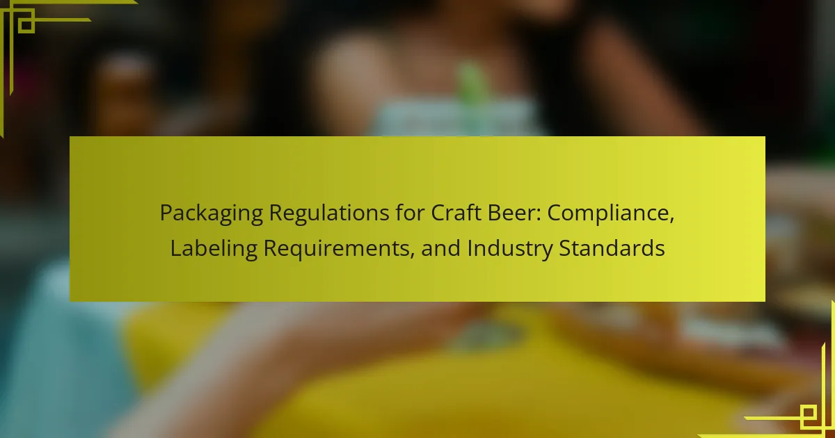 Packaging Regulations for Craft Beer: Compliance, Labeling Requirements ...