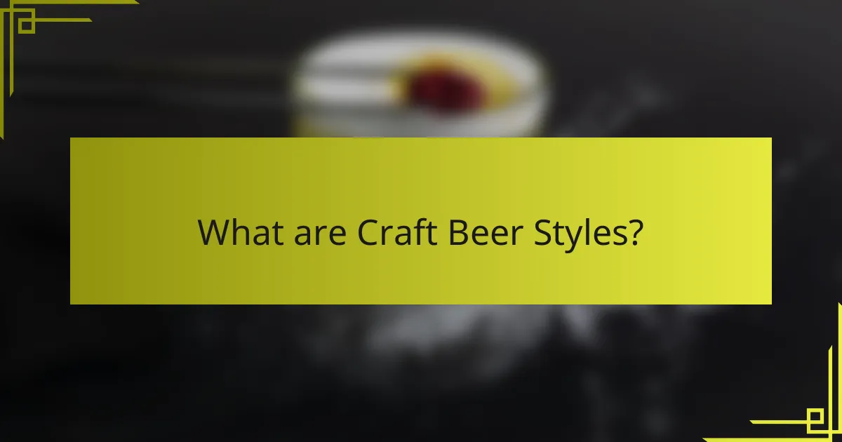 What are Craft Beer Styles?