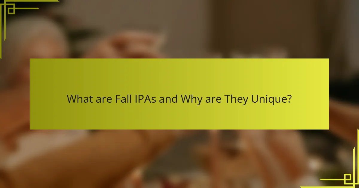 What are Fall IPAs and Why are They Unique?