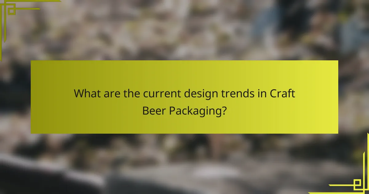 What are the current design trends in Craft Beer Packaging?