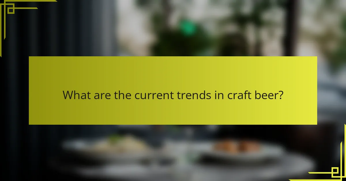 What are the current trends in craft beer?