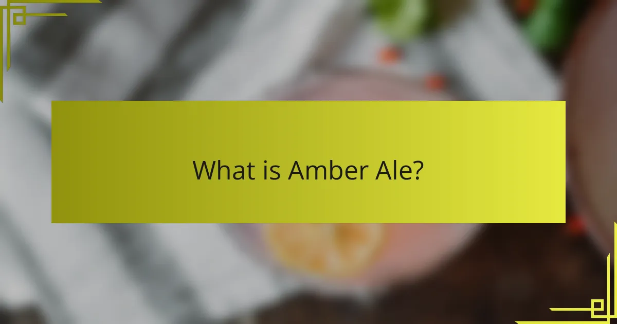What is Amber Ale?