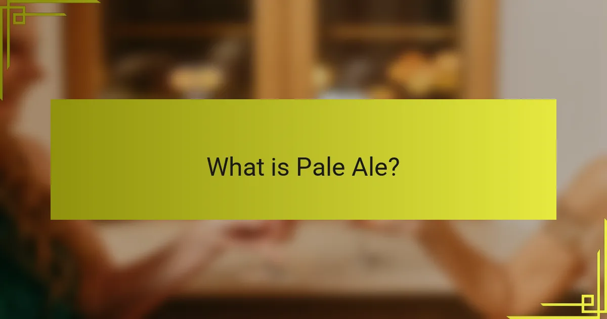 What is Pale Ale?