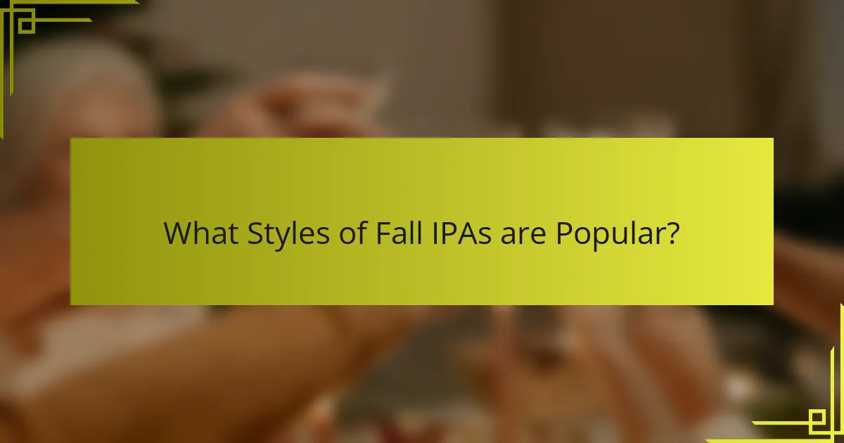 What Styles of Fall IPAs are Popular?